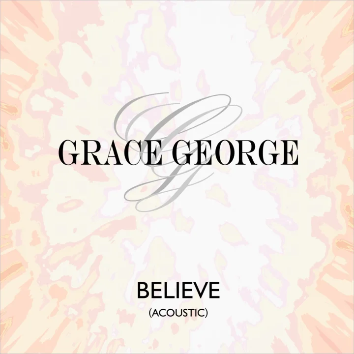 Cover artwork for Believe (Acoustic) by Grace George