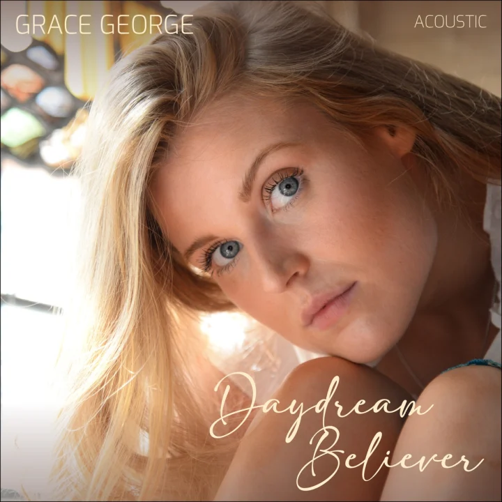 Cover artwork for Daydream Believer (Acoustic) by Grace George