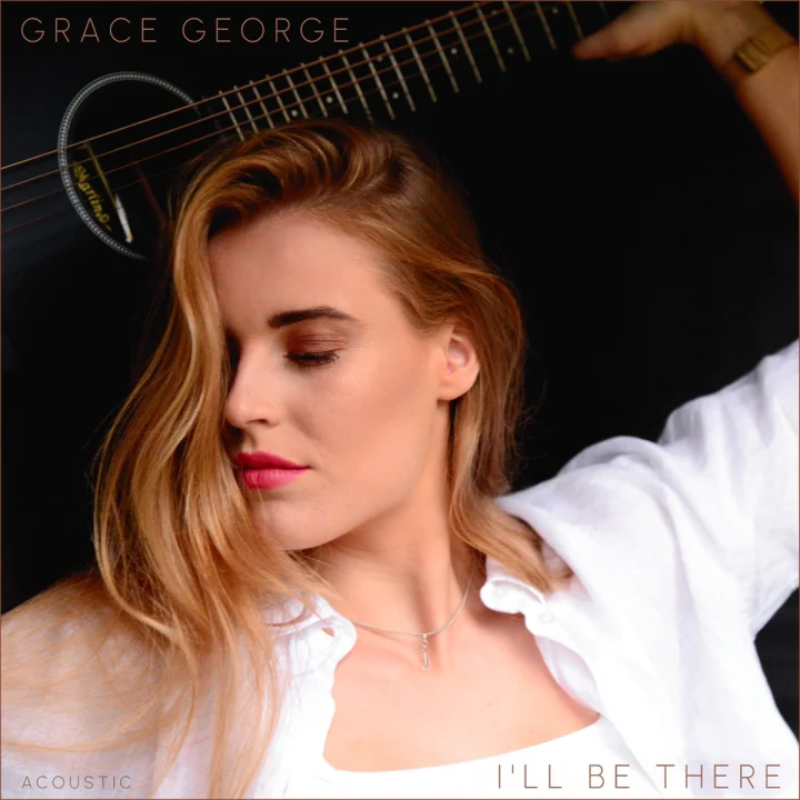 Cover artwork for I'll Be There (Acoustic) by Grace George