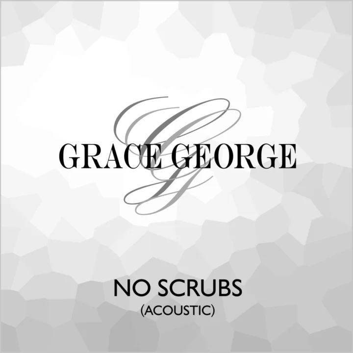 Cover artwork for No Scrubs (Acoustic) by Grace George