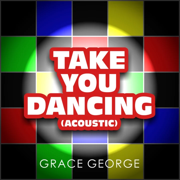 Cover artwork for Take You Dancing (Acoustic) by Grace George